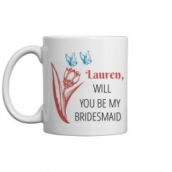 Will You Be My Bridesmaid Proposal Mugs