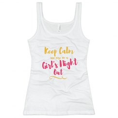 Keep Calm We are on Girls Night Out Bachelorette