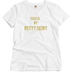 My Petty Shirt
