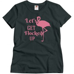 Lets Get Flocked Up Flamingo Bachelorette